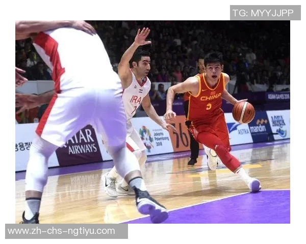 中国男篮亚运会对决伊朗队全力争胜展现实力与团队精神 中国男篮亚运会对决伊朗队全力争胜展现实力与团队精神